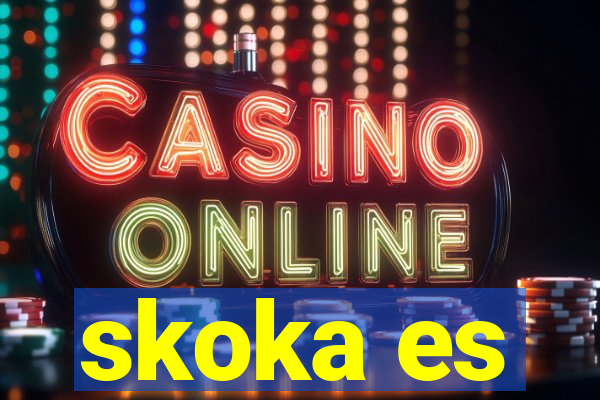 skoka es